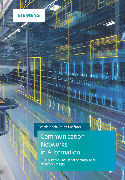 Communication Networks in Automation - Ricarda Koch, Ralph Lueftner