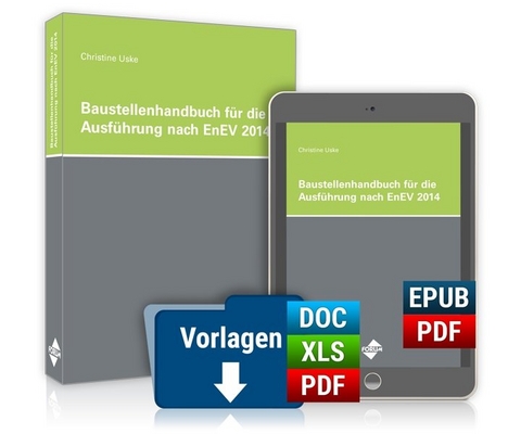 Das Baustellenhandbuch für die Ausführung nach EnEV 2014 - H Uske