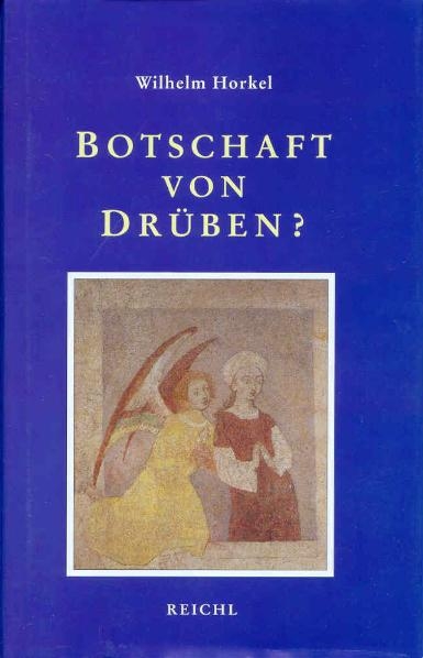 Botschaft von Drüben? - Wilhelm Horkel