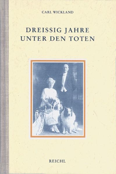 Dreissig Jahre unter den Toten - Carl Wickland