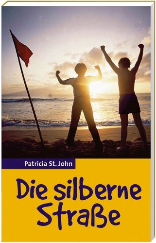 Die silberne Straße - Patricia St. John