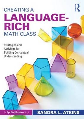 Creating a Language-Rich Math Class - Sandra L. Atkins