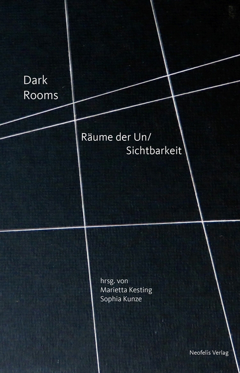 Dark Rooms - Nina Kathalin Bergeest, Nanne Buurman, Andrea Euringer-Bátorová, Astrid Hackel, Peter Hermans, Paula Muhr, Stefan Solleder, Gabriele Werner, Zairong Xiang