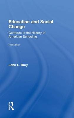 Education and Social Change - John L. Rury