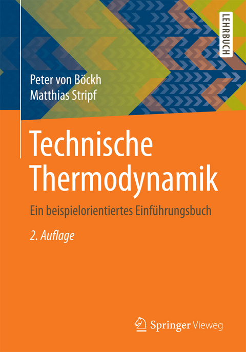 Technische Thermodynamik - Peter von Böckh, Matthias Stripf