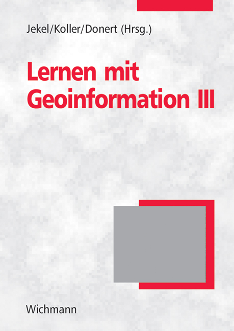 Learning with Geoinformation III - Lernen mit Geoinformation III - 