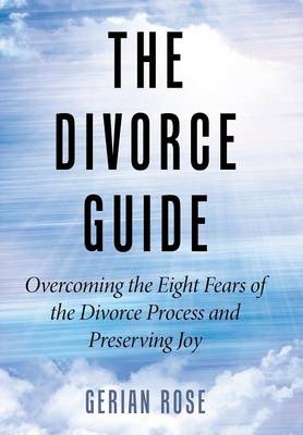 The Divorce Guide -  Gerian Rose