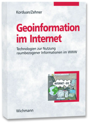 Geoinformation im Internet - Peter Korduan, Marco L. Zehner