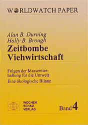 Zeitbombe Viehwirtschaft - Alan B Durning, Holly B Brough