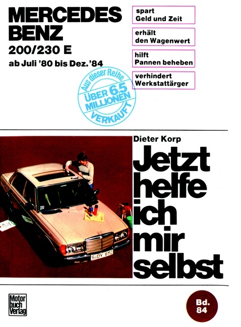 Mercedes 200/230 E Juli '80 bis Dez. '84 - Dieter Korp