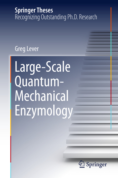 Large-Scale Quantum-Mechanical Enzymology - Greg Lever