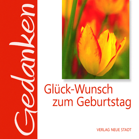 Glück-Wunsch zum Geburtstag - 