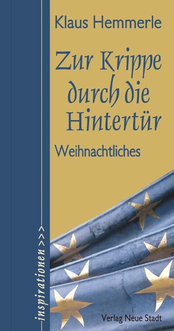 Zur Krippe durch die Hintertür - Klaus Hemmerle