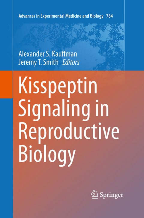 Kisspeptin Signaling in Reproductive Biology - 