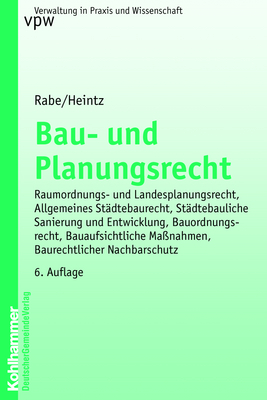 Bau- und Planungsrecht - Klaus Rabe, Detlef Heintz