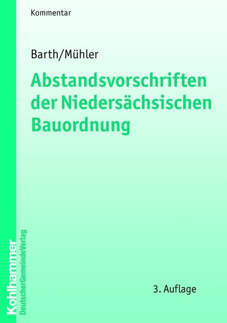 Abstandsvorschriften der niedersächsischen Bauordnung - Wolff D Barth, Wolfgang Mühler