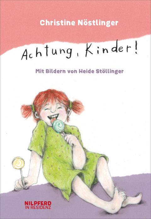 Achtung, Kinder! - Christine Nöstlinger