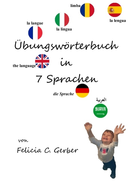 Übungswörterbuch in 7 Sprachen - Felicia C. Gerber