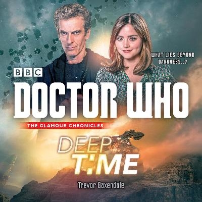 Doctor Who: Deep Time - Trevor Baxendale