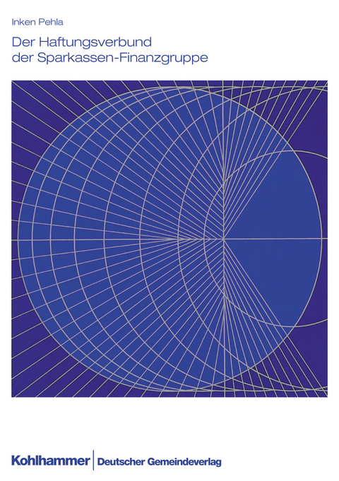 Der Haftungsverbund der Sparkassen-Finanzgruppe - Inken Pehla