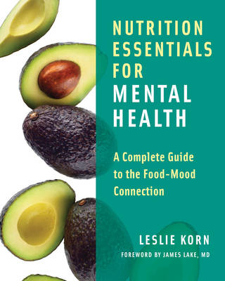 Nutrition Essentials for Mental Health - Leslie Korn