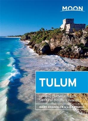 Moon Tulum (First Edition) - Gary Chandler, Liza Prado