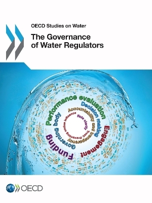 The Governance of Water Regulators -  Organisation for Economic Co-operation and Development (OECD)