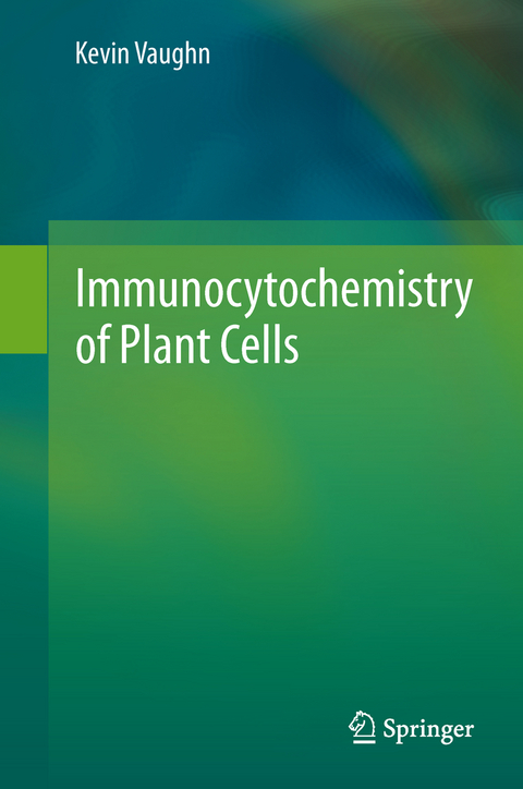 Immunocytochemistry of Plant Cells - Kevin Vaughn