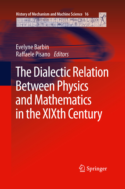 The Dialectic Relation Between Physics and Mathematics in the XIXth Century - 