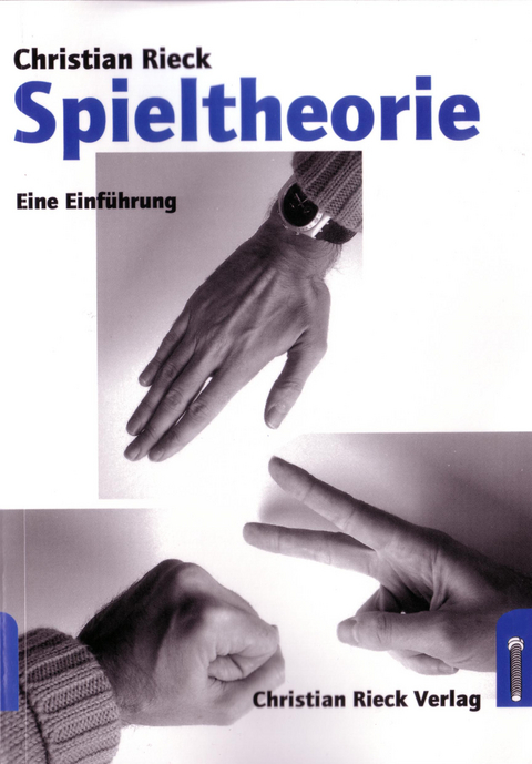 Spieltheorie: Eine Einführung - Christian Rieck