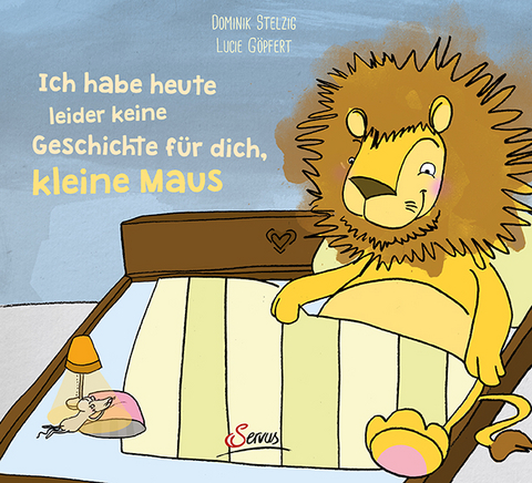 Ich habe heute leider keine Geschichte für dich, kleine Maus! - Dominik Stelzig