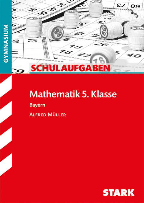 Schulaufgaben Gymnasium - Mathematik 5. Klasse - Alfred Müller