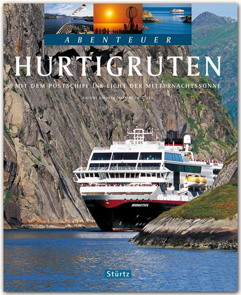 Abenteuer Hurtigruten - Mit dem Postschiff ins Licht der Mitternachtssonne - Manfred Küchler