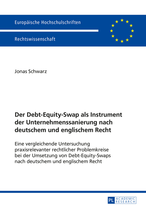 Der Debt-Equity-Swap als Instrument der Unternehmenssanierung nach deutschem und englischem Recht - Jonas Schwarz