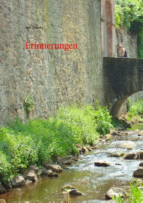 Erinnerungen - Kurt Stahnke