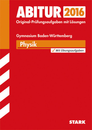 Abiturprüfung Baden-Württemberg - Physik - Bruno Kunz