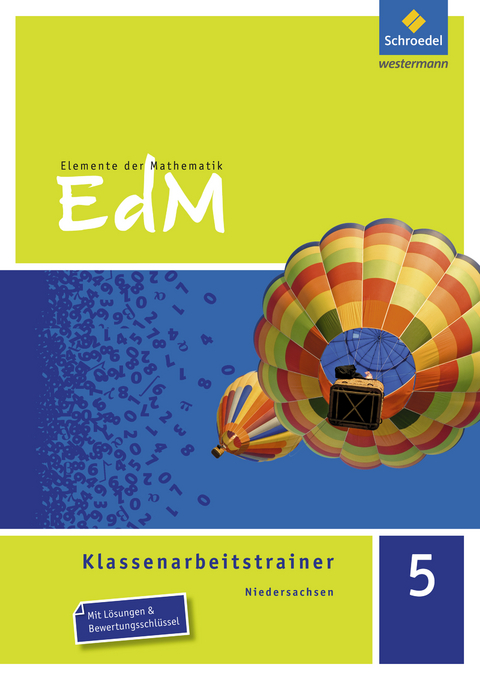 Elemente der Mathematik Klassenarbeitstrainer - Ausgabe für Niedersachsen - Gudrun Kopka, Verena Schäffer