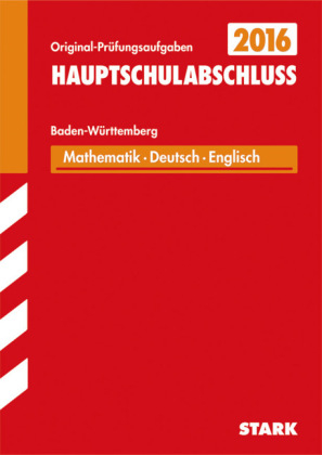 Abschlussprüfung Hauptschule Baden-Württemberg - Mathematik, Deutsch, Englisch