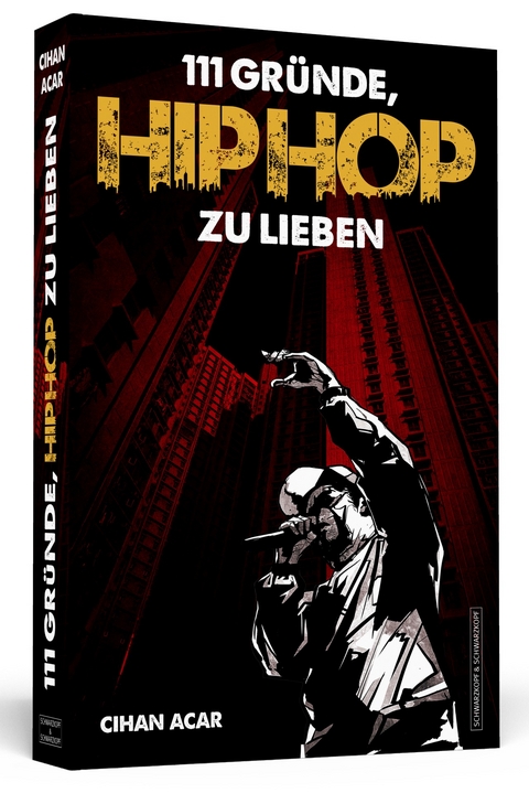 111 Gründe, HipHop zu lieben - Cihan Acar