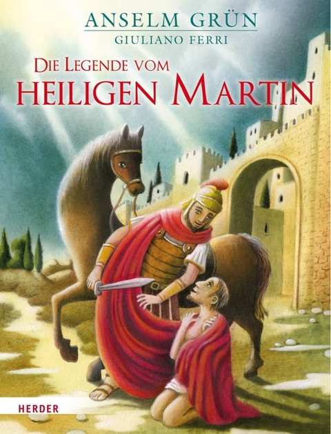 Die Legende vom heiligen Martin - Anselm Grün