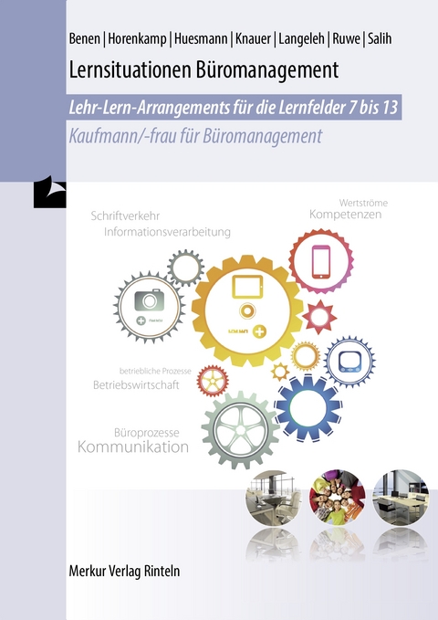 Lernsituationen Büromanagement - Sabine Knauer, Dieter Benen, Manfred Huesmann, Annette Ruwe, Dirk Langeleh, Vanessa Horenkamp, Ralf Salih