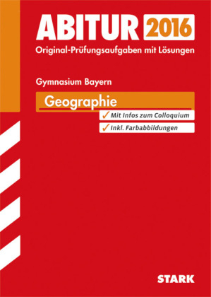 Abiturprüfung Bayern - Geographie - Hans-Joachim Mollwo, Bernd Raczkowsky, Wilfried Büttner, Werner Eckert-Schweins