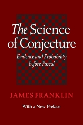 The Science of Conjecture - James Franklin