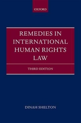 Remedies in International Human Rights Law - Dinah Shelton