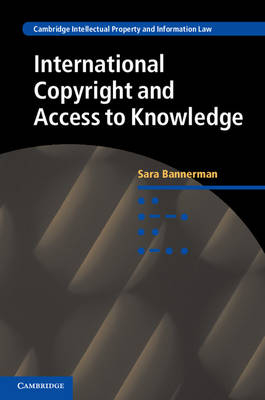 International Copyright and Access to Knowledge - Sara Bannerman