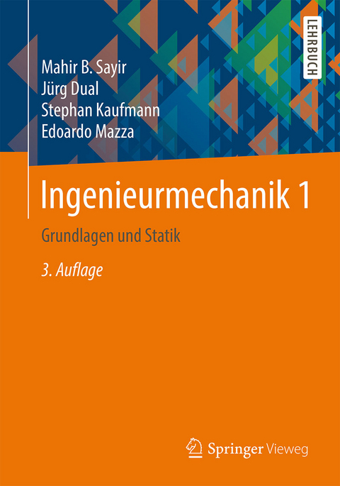 Ingenieurmechanik 1 - Mahir Sayir, Jürg Dual, Stephan Kaufmann, Edoardo Mazza