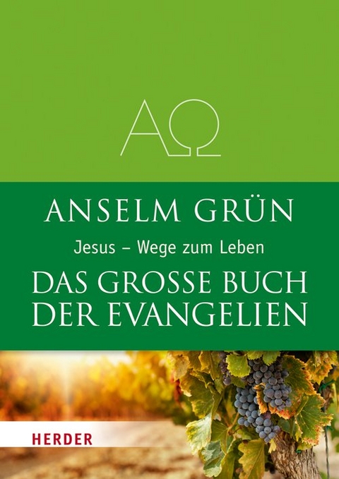 Das große Buch der Evangelien - Anselm Grün