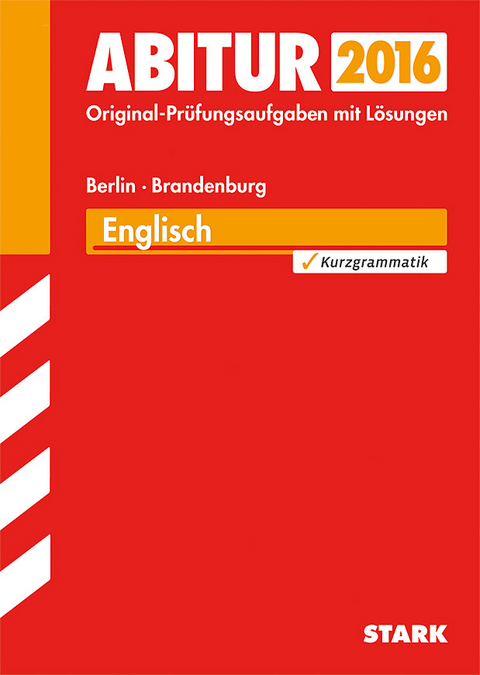 Abiturprüfung Berlin/Brandenburg - Englisch - Katrin Schmidt, Mediha Husic, Susanna Lörken, Robert Klimmt, Gene Strasbaugh, Petra Stietz, Irene Sonntag