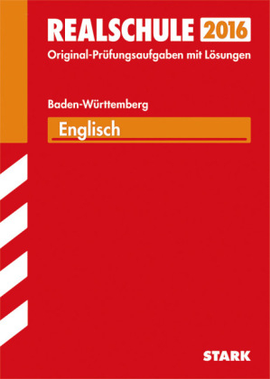 Abschlussprüfung Realschule Baden-Württemberg - Englisch - Elke Lüdeke, Michael Schelken, Claudia Wendt-Bösch