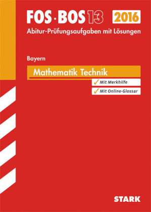 Abiturprüfung FOS/BOS Bayern - Mathematik Technik 13. Klasse - Harald Krauß